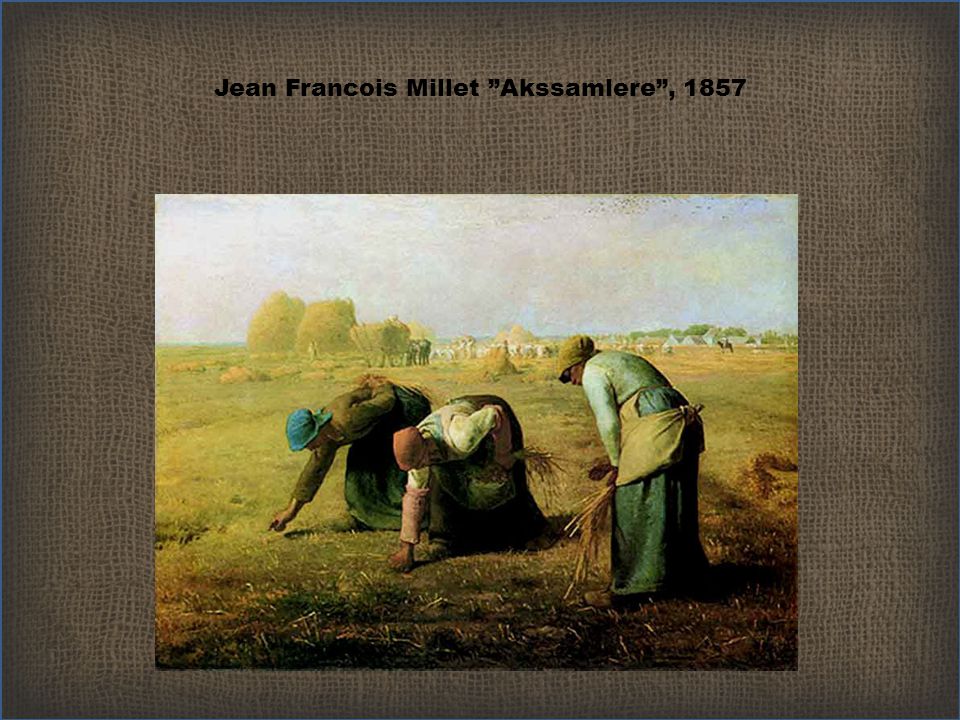 Jean Francois Millet Akssamlere , 1857