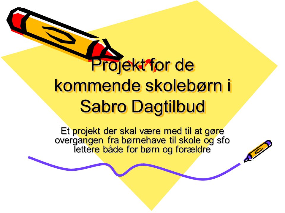 Projekt for de kommende skolebørn i Sabro Dagtilbud