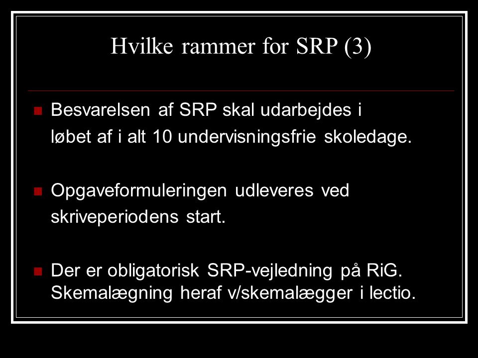 Hvilke rammer for SRP (3)