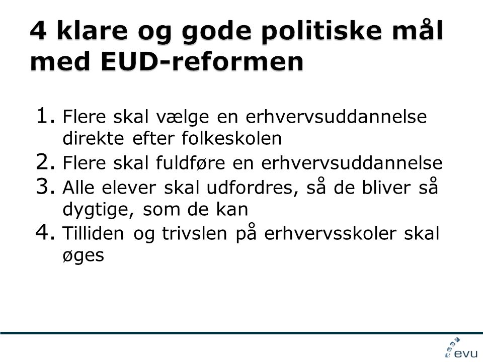 4 klare og gode politiske mål med EUD-reformen