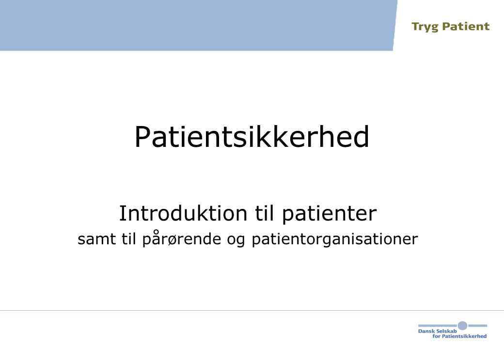 Introduktion til patienter samt til pårørende og patientorganisationer