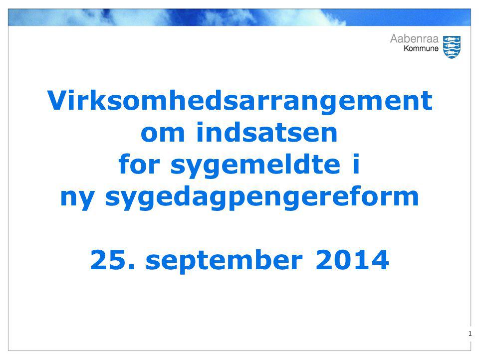 Virksomhedsarrangement om indsatsen for sygemeldte i ny sygedagpengereform 25. september 2014