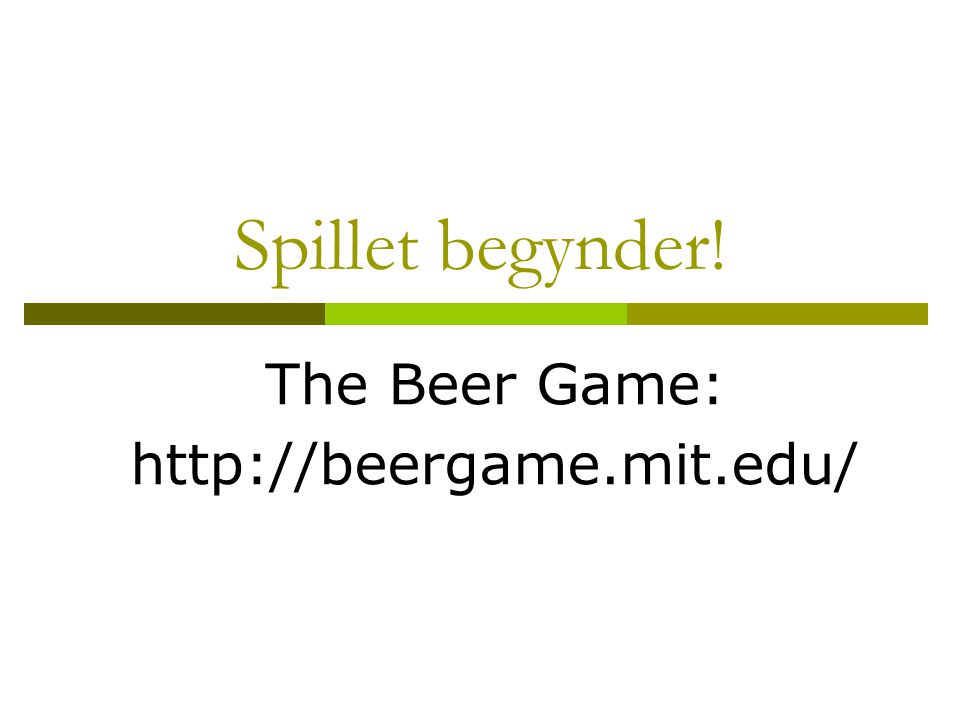 The Beer Game: