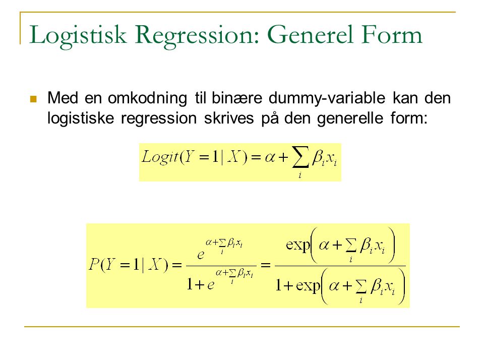 Logistisk Regression: Generel Form