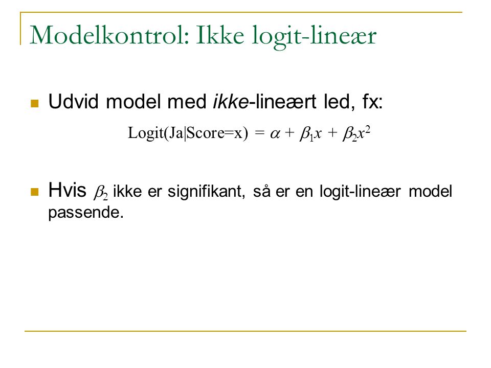 Modelkontrol: Ikke logit-lineær
