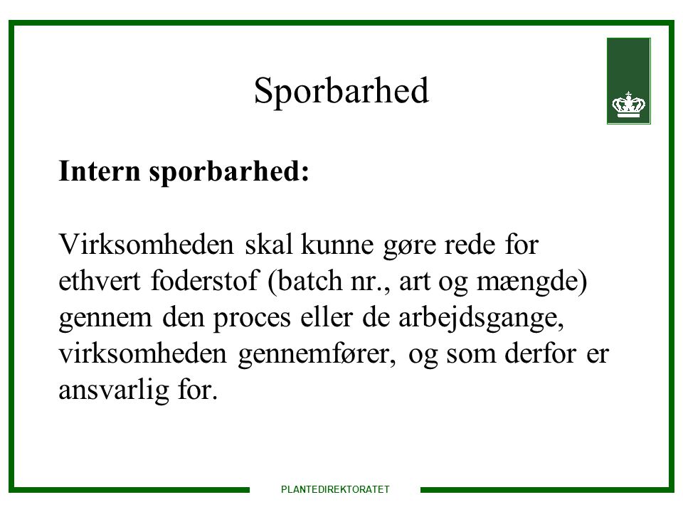 Sporbarhed Intern sporbarhed: