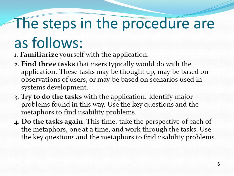 The steps in the procedure are as follows: