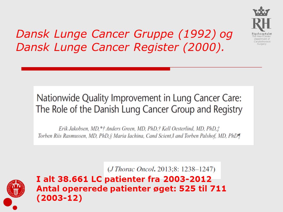 Dansk Lunge Cancer Gruppe (1992) og Dansk Lunge Cancer Register (2000).