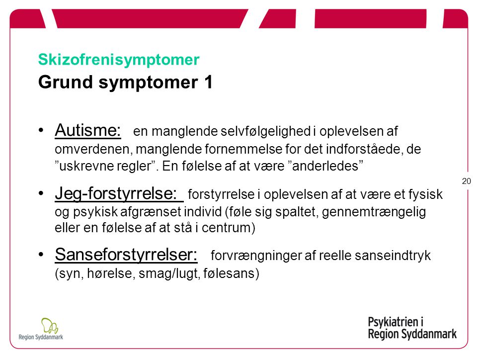 Skizofrenisymptomer Grund symptomer 1
