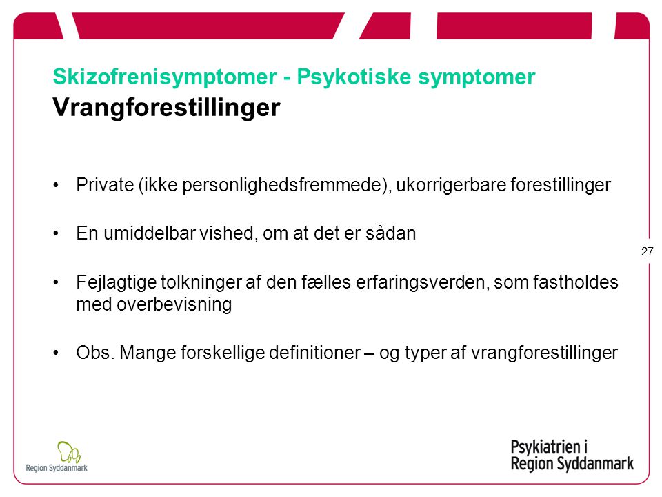 Skizofrenisymptomer - Psykotiske symptomer Vrangforestillinger