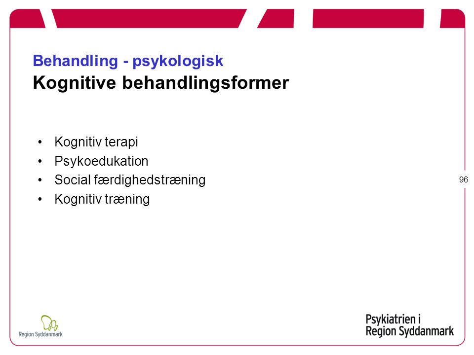 Behandling - psykologisk Kognitive behandlingsformer