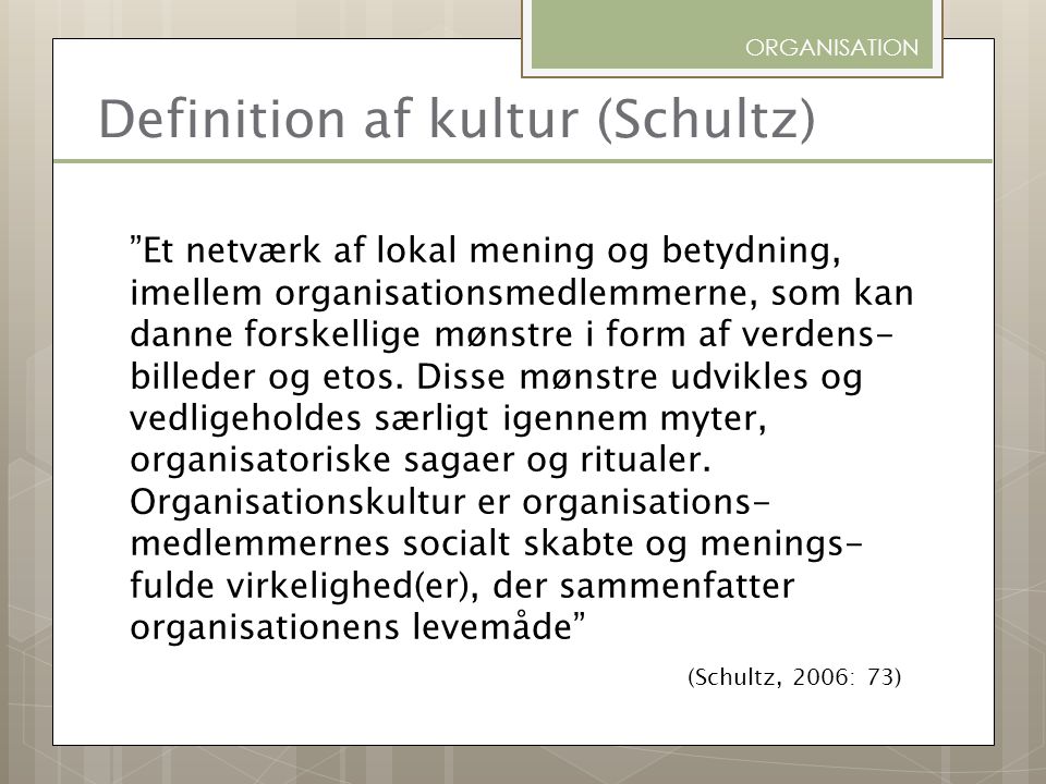 Definition af kultur (Schultz)