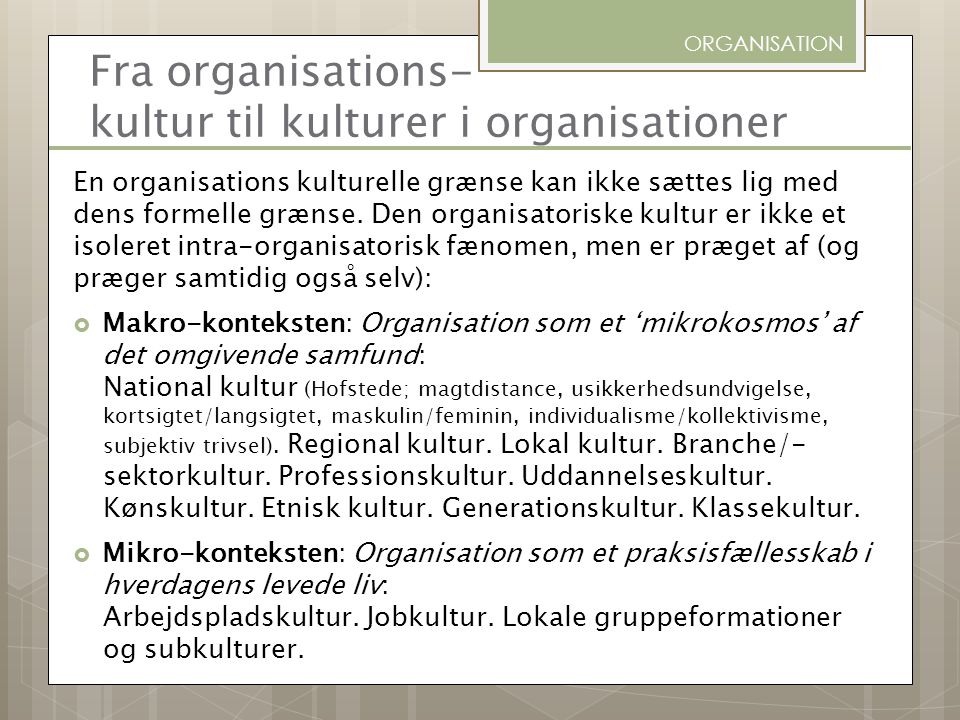 Fra organisations- kultur til kulturer i organisationer