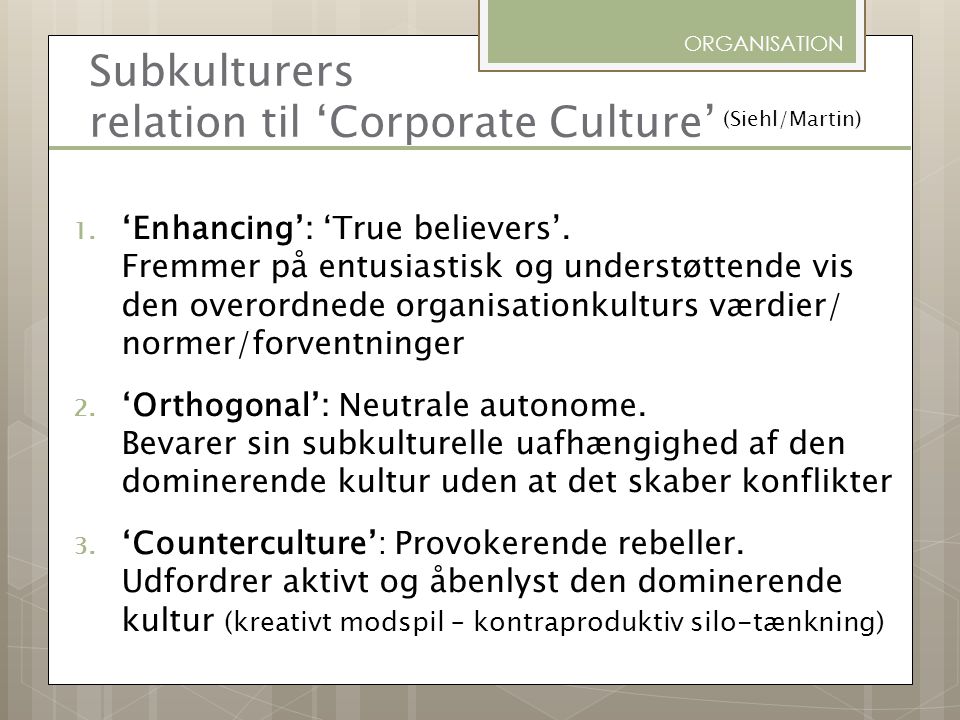 Subkulturers relation til ‘Corporate Culture’