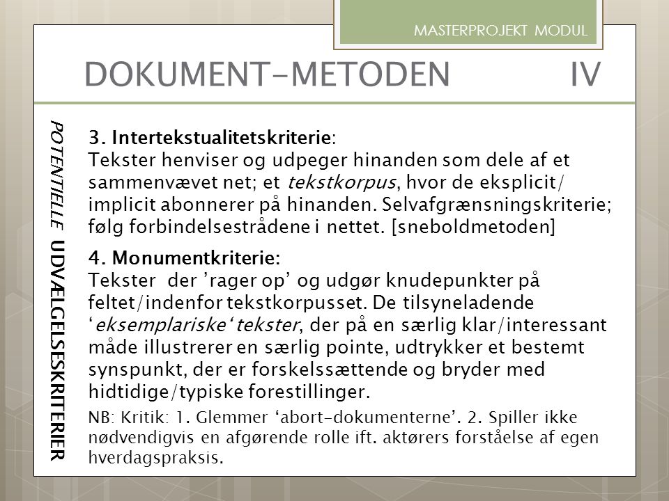 DOKUMENT-METODEN IV 3. Intertekstualitetskriterie: