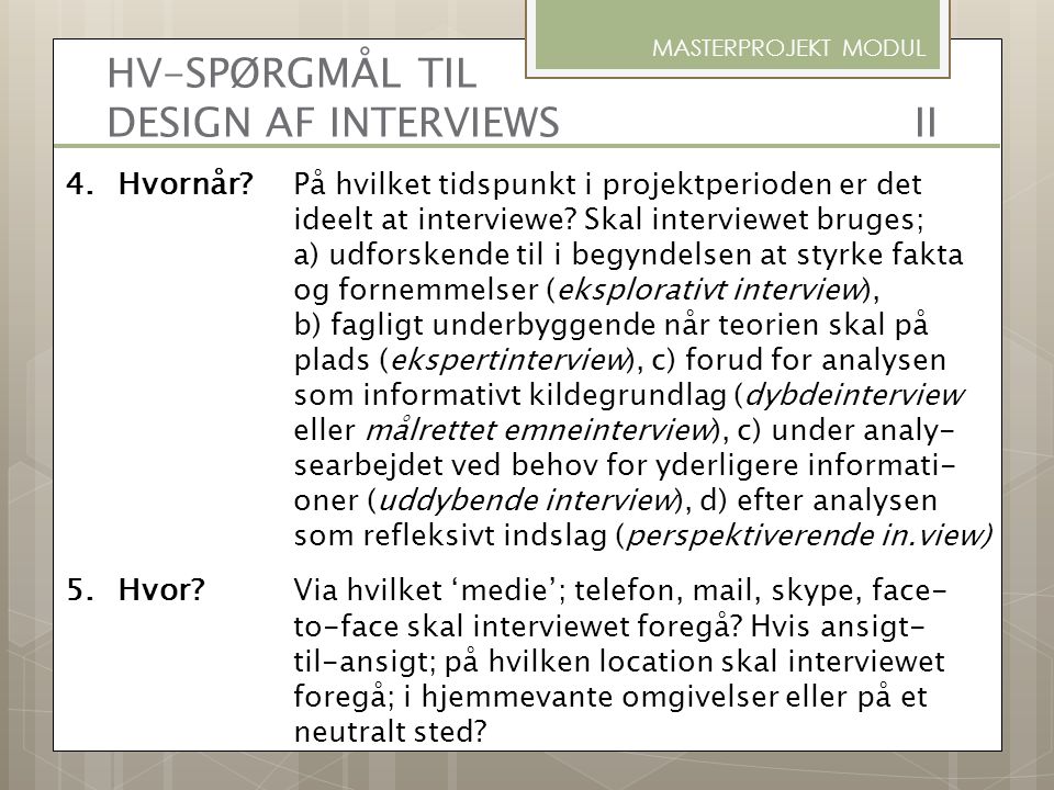 HV-SPØRGMÅL TIL DESIGN AF INTERVIEWS II