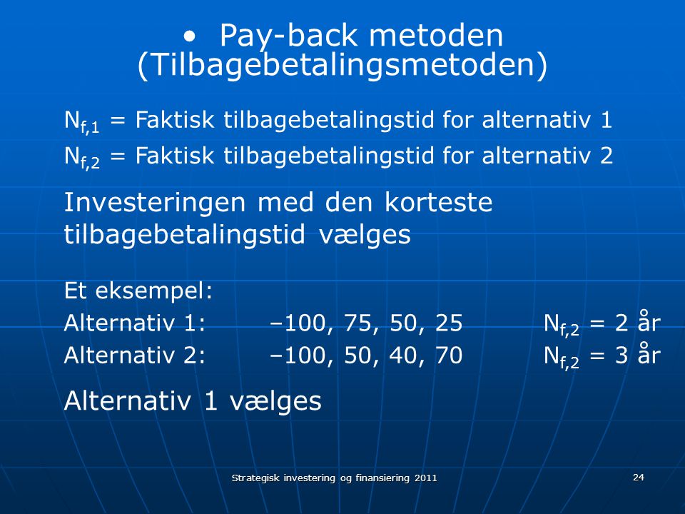 Pay-back metoden (Tilbagebetalingsmetoden)