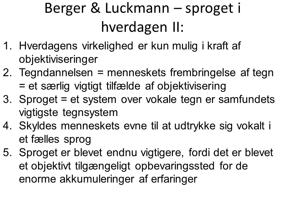 Berger & Luckmann – sproget i hverdagen II: