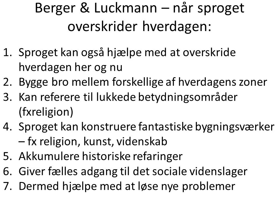 Berger & Luckmann – når sproget overskrider hverdagen:
