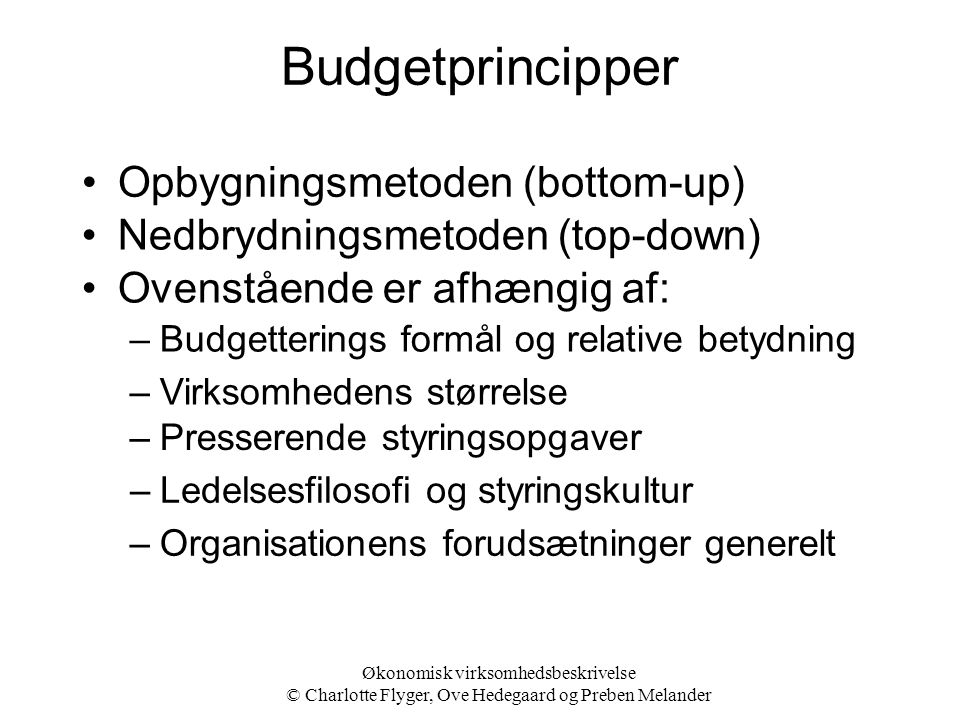Budgetprincipper Opbygningsmetoden (bottom-up)