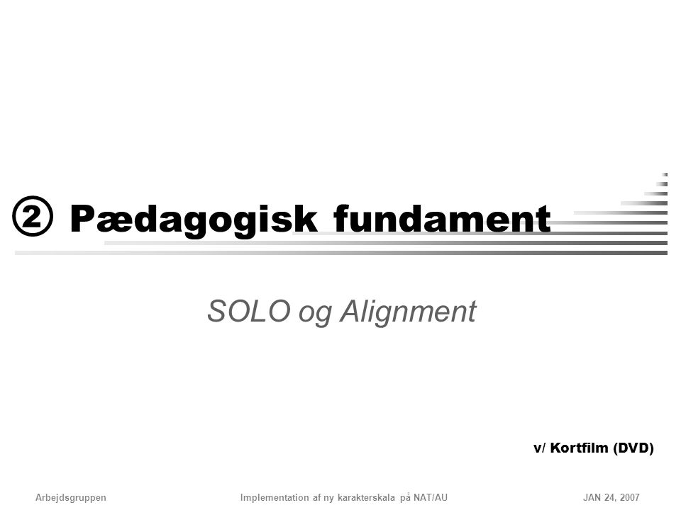 Pædagogisk fundament 2 SOLO og Alignment v/ Kortfilm (DVD)