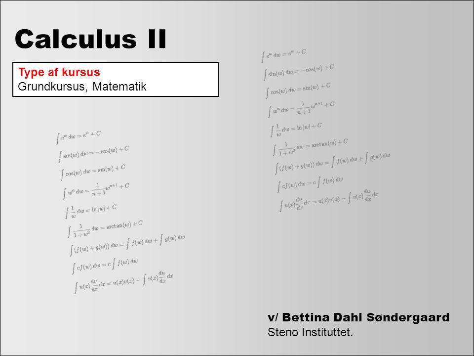 Calculus II Type af kursus Grundkursus, Matematik