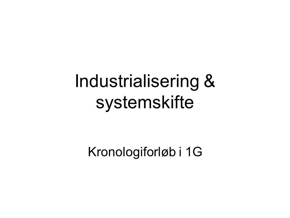 Industrialisering & systemskifte