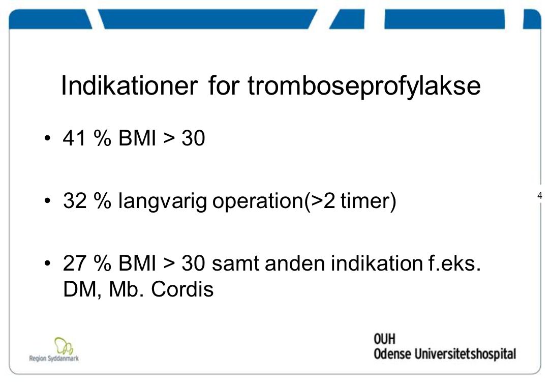 Indikationer for tromboseprofylakse