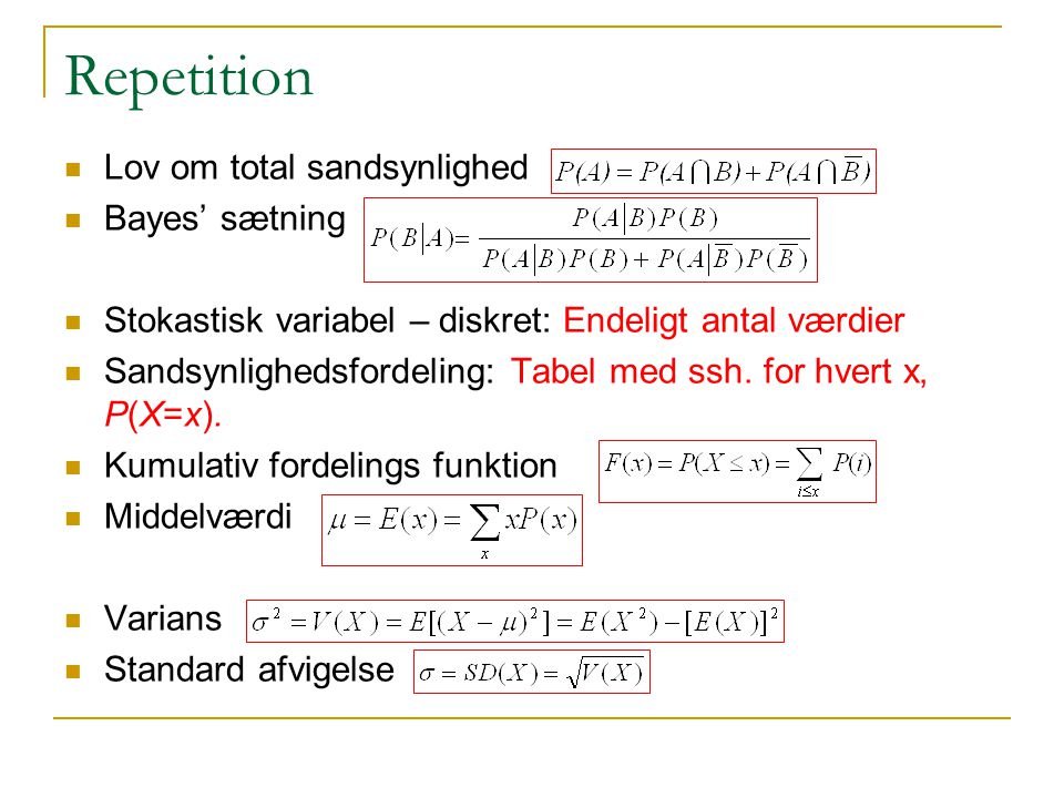 Repetition Lov om total sandsynlighed Bayes’ sætning