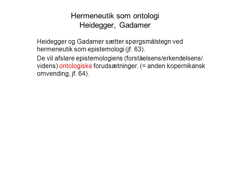 Hermeneutik som ontologi Heidegger, Gadamer