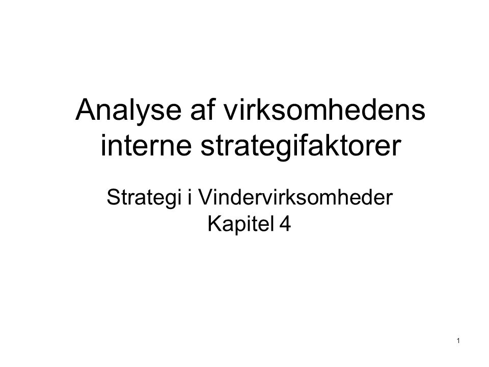 Analyse af virksomhedens interne strategifaktorer