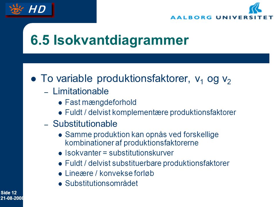 6.5 Isokvantdiagrammer To variable produktionsfaktorer, v1 og v2