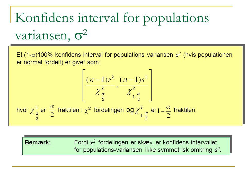Konfidens interval for populations variansen, s2