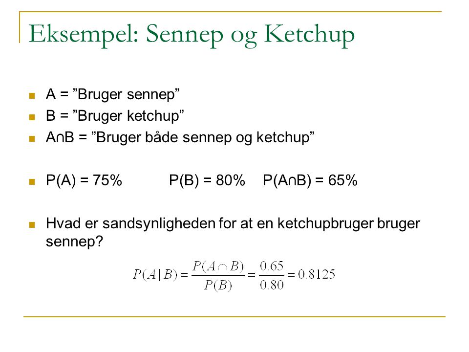 Eksempel: Sennep og Ketchup