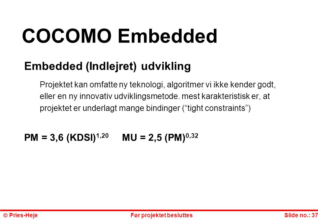 COCOMO Embedded Embedded (Indlejret) udvikling