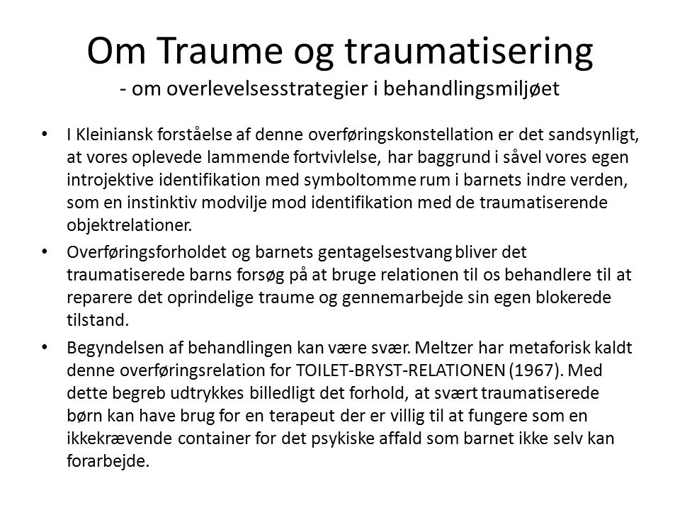 Om Traume og traumatisering - om overlevelsesstrategier i behandlingsmiljøet