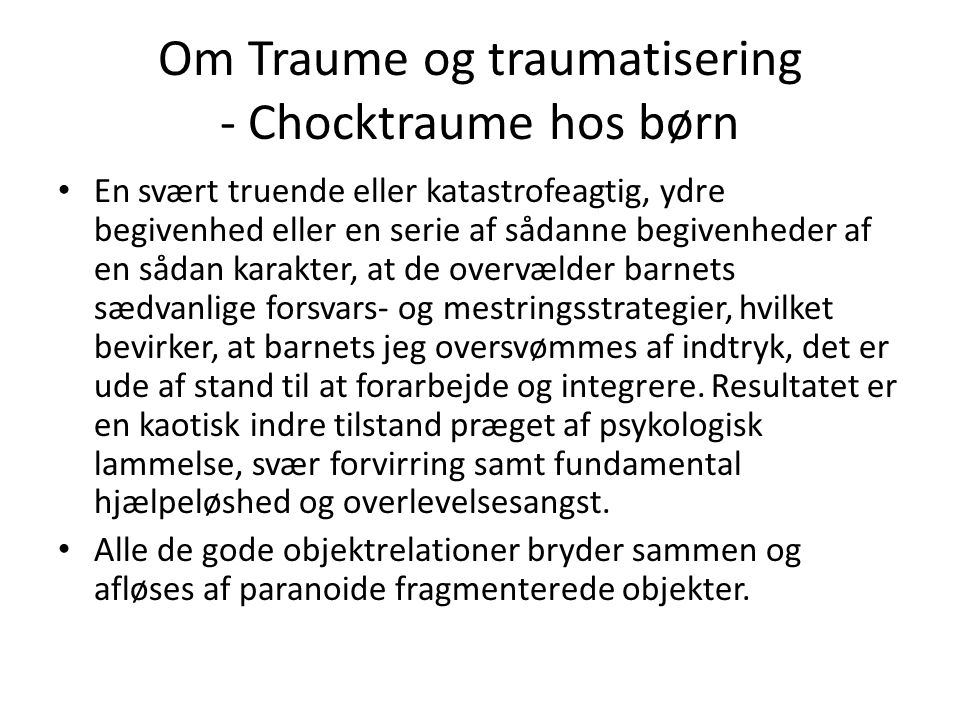 Om Traume og traumatisering - Chocktraume hos børn