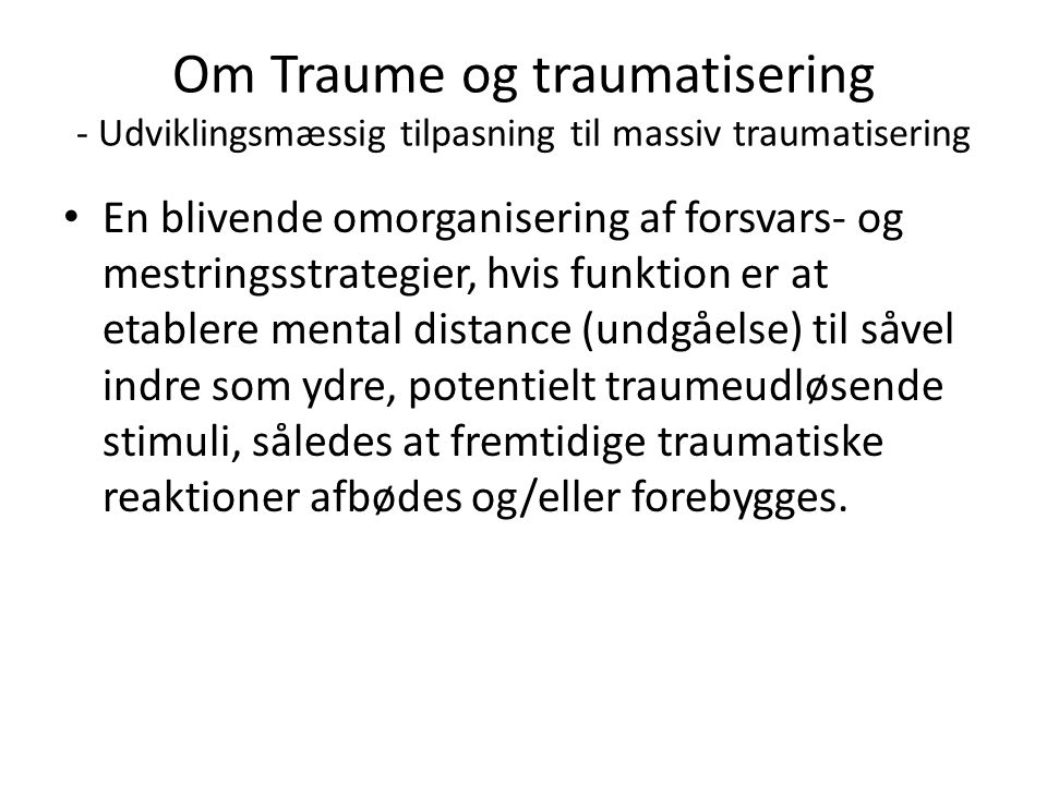 Om Traume og traumatisering - Udviklingsmæssig tilpasning til massiv traumatisering