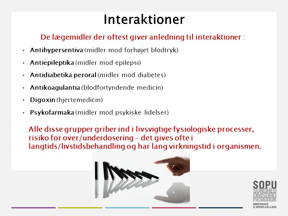 Interaktioner De lægemidler der oftest giver anledning til interaktioner : Antihypersentiva (midler mod forhøjet blodtryk)
